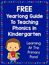 Studies on phonics teaching techniques. A Yearlong Guide To Teaching Phonics In Kindergarten Learning At The Primary Pond