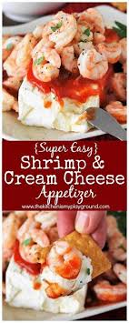 Shrimp Cream Cheese Appetizer This Easy Tastes So Good Pair This Super Easy Shrimp Cocktail Appet Cream Cheese Appetizer Appetizers Easy Appetizer Recipes