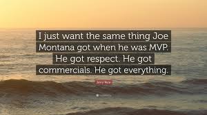Jerry rice quotes (45 wallpapers). Jerry Rice Quote I Just Want The Same Thing Joe Montana Got When He Was Mvp
