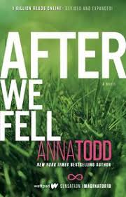 Free Download After We Fell Anna Todd Fallen Book Books To Read Good Books