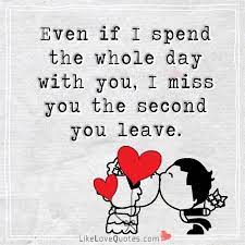In this article, we will tell you the importance of boyfriend and along with this you will also get highlighted with the different ideas through which you can send different and sweet quotes about loving your boyfriend. Even If I Spend The Whole Day With You I Miss You The Second You Leave Good Life Quotes Missing Quotes Romantic Love Quotes