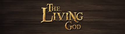 Image result for THE LIVING GOD
