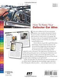 How To Keep Your Collector Car Alive (Motorbooks Workshop): Malks, Josh B.:  9780760332900: Amazon.com: Books