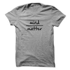 Click Here Https Www Sunfrog Com Lifestyle Mind Over Matter 34438223 Guys Html 7833 Mind Over Matter Shirts Cool Shirts T Shirts For Women