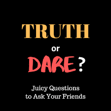 These general truth questions are solid truth or dare questions to use during this great game. Good Truth Or Dare Questions The Best Things To Ask Hobbylark