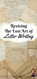 The Lost Art Of Letter Writing And How We Can Revive This Vintage Skill Letter Writing Pen Pal Letters Lettering