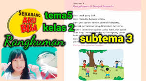 Home » bahan ajar kelas 5 kurikulum 2013 » bahasa indonesia » ipa » ips » materi bahan ajar » pkn » rangkuman materi tema 1 subtema 2 manusia dan lingkungan kelas 5 sd/mi revisi 2017. Rangkuman Tema 5 Kelas 2 Subtema 3 Youtube