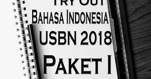 Soal try out smp kelas xii bahasa indonesia 2019,2020,2021. Try Out Bahasa Indonesia Usbn 2018 Paket I Sesuai Pos Dan Kisi Kisi 2018 Dapurimajinasi