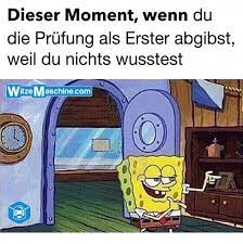 Content that makes you content. Dieser Moment Wenn Du Als Erster Die Prufung Abgibst Spongebob Fail Deutsch Funny Scenes Funny Pictures 9gag Funny