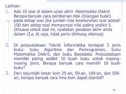 Check spelling or type a new query. Contoh Soal Dan Jawaban Matematika Diskrit Kombinatorial Dapatkan Contoh