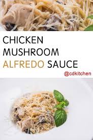 Serve This Sauce Made With Evaporated Milk Garlic Cooked Chicken Mushrooms And Parmesan Cheese Over You Mushroom Chicken Stuffed Mushrooms Mushroom Alfredo