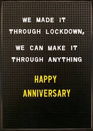 Cards specific to these anniversaries will feature the year number prominently in their design, but you can make any card a milestone card (or any anniversary a milestone anniversary) by writing that impressive new number somewhere in your personal message. Funny Anniversary Card Made It Through Lockdown Comedy Card Company