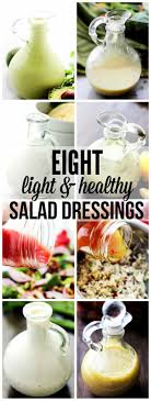 Once you've tried this homemade recipe, you'll never go back to bottled. Eight Light And Healthy Homemade Salad Dressings Recipes Diethood