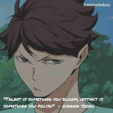 Check spelling or type a new query. Talent Is Something You Bloom Instinct Is Something You Polish Oikawa Tooru Haikyuu Weebwisdom Anime Oikawatooru Oikawa Tooru Oikawa Haikyuu