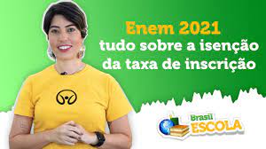 O número de inscrição e local de prova está disponível no cartão de confirmação. Enem 2021 Tudo Sobre A Isencao Da Taxa De Inscricao Brasil Escola Youtube