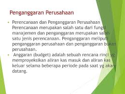 Contoh beberapa biaya overhead pabrik yaitu biaya bahan pembantu, biaya tenaga kerja tidak 4. Penganggaran Perusahaan Ppt Download