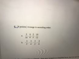 8 simplify, multiply, and divide rational expressions worksheet in pairs designate a player a and a player b each player fills out their column put answers in 10 summary table numerical fractions rational expressions simplifying multiplying dividing. Solved 6 14 Points Arrange In Ascending Order 5 6 2 10 Chegg Com