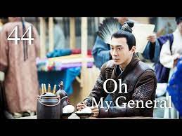 During the song dynasty, a mighty female general accomplishes the unthinkable for a woman of the era. Oh My General Ep 44 Eng Sub Descarga Gratuita De Mp3 Oh My General Ep 44 Eng Sub A 320kbps