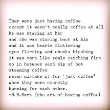 They Were Just Having Coffee Love Poems Love Poems Dailyloveminder Dating Quotes Pretty Words Words