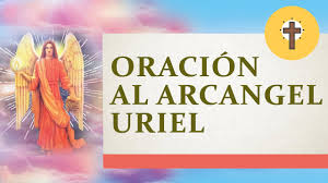 Su representación con una llama de fuego. Oracion Al Arcangel Uriel Para El Dinero Y La Abundancia Oracion De La Manana De Hoy Youtube