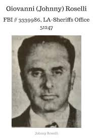 John “Filippo Sacco "Handsome Johnny” Rosselli (1905-1976)