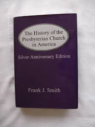 The History Of The Presbyterian Church In America The