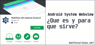 Su misión principal es la de permitir que las aplicaciones que tengas puedan mostrar contenido web dentro de la propia app. Android System Webview Que Es Y Para Que Sirve