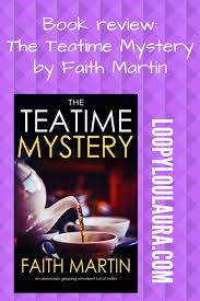 The Teatime Mystery By Faith Martin Loopyloulaura Crime Books Faith Book Recommendations