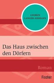 Jederzeit wissen, was zuhause los ist! Das Haus Zwischen Den Dorfern Ebook Epub Von Gudrun Langer Assmann Portofrei Bei Bucher De