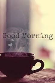 Kelly Garton Google Good Morning Coffee Morning Coffee Morning Quotes