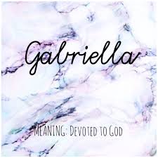 Gabriella Names Gabriella Babynames Names With Meaning Baby Girl Names Baby Names