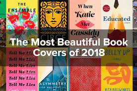 While it's always the content of a book that comes first, the cover of a book can definitely make an impression. Most Beautiful Book Covers Of 2018