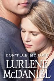 Don't Die, My Love by Lurlene McDaniel: 9780385743792