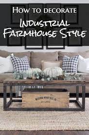 Modern Industrial Farmhouse Decorating Where To Buy Industrial Farmhouse Decor Modern Farmhouse Living Room Decor Farmhouse Style Living Room Decor Farmhouse Decor Living Room