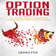 Here is how to make money with binary options trading. Listen Free To Option Trading The Ultimate Guide To Make Money Trading Options With Proven Strategies By Gekko Fox With A Free Trial