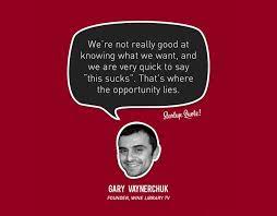 Gary Vaynerchuk S Quote