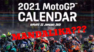 The 2021 motogp world championship calendar is already facing changes only days after the 2020 season has finished, with two races in doubt Update 22 Januari 2021 Motogp Calendar 2021 Gp Mandalika Masih Mimpi Siam Sporz