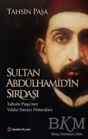 Sultan Abdulhamid In Sirdasi Tahsin Pasa Nin Yildiz Sarayi Hatiralari Kitap Okunacak Kitaplar Kitap Onerileri