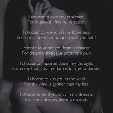 I Choose To Love You In Silence For In Silence I Find No Rejection Rumi Love God Loves You Pretty Words