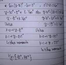 Maybe you would like to learn more about one of these? Tentukan Himpunan Penyelesaian Dari Setiap Persamaan Trigonometri Dibawah Ini A Sin X 30 Sin Brainly Co Id
