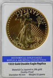 The lower denominations, especially the $2.50 and $5 gold coins have historically carried larger premiums especially in nice uncirculated grades, but they are much less expensive today than they were say 20. 1933 Gold Double Eagle Replica Property Room