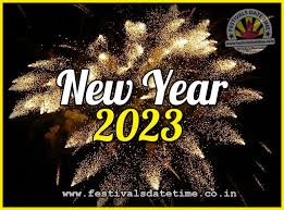 2023 New Year Date Time 2023 New Year Calendar Festivals Date Time