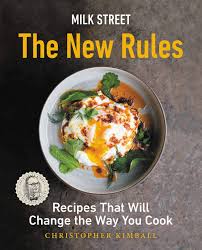I can take your methods and adjust a gain kitchen confidence. Milk Street The New Rules Recipes That Will Change The Way You Cook Kimball Christopher 9780316423052 Amazon Com Books