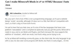 Check spelling or type a new query. Can Make Minecraft Mods In C Or Html Because Hate Java 1 Answer Mg Lolenstine Studied At Minecraft Answered June 23 2020 No You Can T First Of All Html Is Not A
