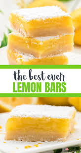 The Best Ever Lemon Bars Recipe In 2020 Lemon Bars Lemon Recipes Lemon Bars Recipe
