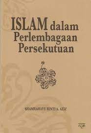  menerangkan konsep penting yang berkaitan dengan perlembagaan dan peranan perlembagaan dalam sesebuah negara  menghuraikan latar belakang perkembangan perlembagaan persekutuan  kandungan dan. Islam Dalam Perlembagaan Persekutuan