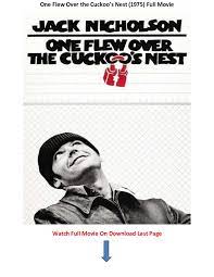 While you may have to disable your ad blocker online or enter your email to create a free account, you shouldn't have to download anything to your computer or enter any payment information. One Flew Over The Cuckoo S Nest 1975 Free Movies Online No Downlo