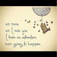 Probably one of the sweetest saying from our list of adventurous quotes. Winnie The Pooh Quotes 3 Winnie The Pooh Quotes Inspirational Words Pooh Quotes