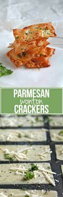 Parmesan Wonton Crackers With Video Life As A Strawberry Recipe Recipes Wonton Recipes Snack Recipes