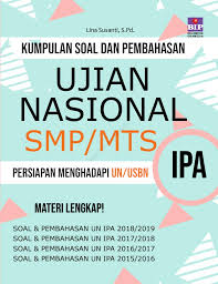 Kali ini, hindayani.com akan memberikan informasi soal ujian nasional mata pelajaran ilmu pengetahuan alam atau ipa untuk kelas 9 smp dan mts. Kumpulan Soal Dan Pembahasan Un Ipa Smp Mts Book By Lina Susanti S Pd Gramedia Digital